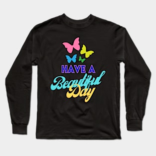 Beautiful Day Long Sleeve T-Shirt